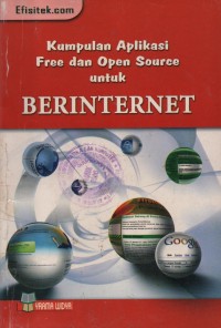 Kumpulan Aplikasi Gratis untuk berinternet : Membahas Puluhan Aplikasi Free & Open Source