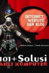 101+ Solusi Ahli Komputer : Internet, Website Dan Blog