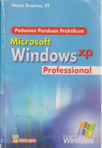 Pedoman Panduan Praktikum Microsoft Windows XP Professional