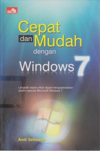 Cepat Dan Mudah Dengan Windows 7