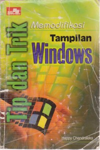 Tip Dan Trik Memodifikasi Tampilan Windows