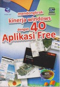 Mendongkrak Kinerja Windows Dengan 40 Aplikasi Free