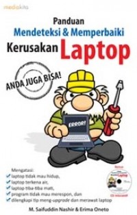 Panduan Mendeteksi Dan Memperbaiki Kerusakan Laptop