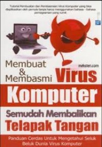 Membuat Dan Membasmi Virus Komputer