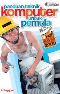 Panduan Teknik Komputer Untuk Pemula