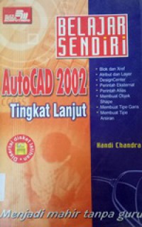 Belajar Sendiri AutoCAD 2002 Tingkat Lanjut