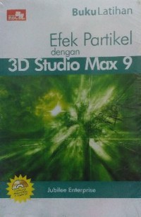 Buku Latihan Efek Pertikal Dengan 3D Studio Max 9