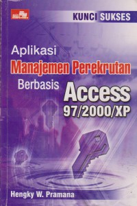 Aplikasi Manajemen Perekrutan Berbasis Access 97/2000/XP