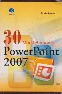 30 Menit Bersama PowerPoint 2007