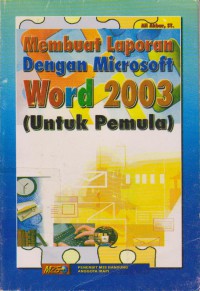 Membuat Laporan Dengan Microsoft Word 2003 Untuk Pemula