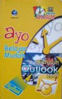 Ayo Belajar Mudah Microsoft Outlook 2007