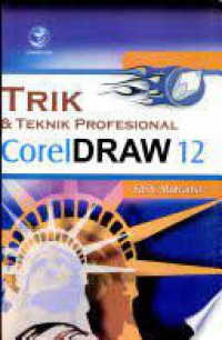 Trik & Teknik Professional CorelDraw 12