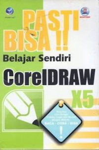 Pasti Bisa Belajar Sendiri CorelDraw X5