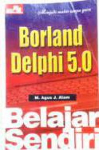 Belajar Sendiri Borland Delphi 5.0