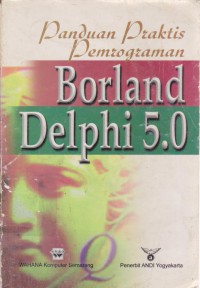 Panduan Praktis Pemrograman Borland Delphi 5.0