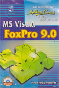 Tip Membangun Aplikasi Cantik Dengan Menggunakan Ms Visual Foxpro 9.0