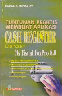 Tuntunan Praktis Membuat Aplikasi Cash Register Dengan Ms. Visual Foxpro 8.0