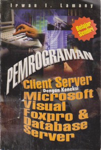 Pemrograman Client Server Microsoft Visual Foxpro & Database Server