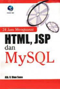 24 Jam Menguasai HTML, JSP Dan MySQL