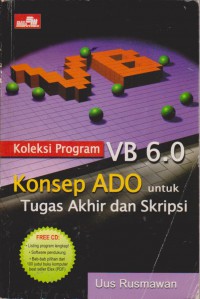 Koleksi Program VB 6.0 Konsep ADO Untuk Tugas Akhir Dan Skripsi