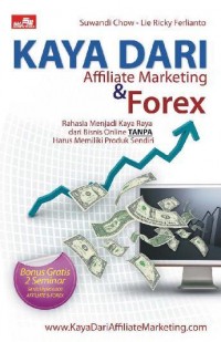 Kaya Dari Affiliate Marketing & Forex