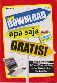 Mau Download Apa saja, Gratis!