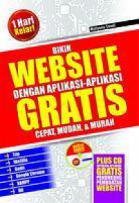 Bikin Website Dengan Aplikasi-Aplikasi Gratis : Cepat, Mudah, & Praktis