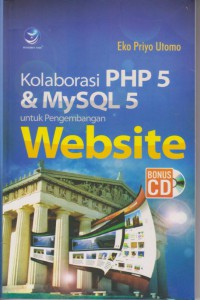 Kolaborasi PHP 5 & MySQL 5 Untuk Pengembangan Website