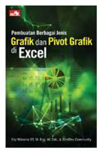 Pembuatan Berbagai Jenis Grafik Dan Pivot Grafik Di Excel