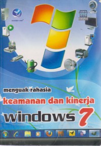 Menguak Rahasia Keamanan Dan Kinerja Windows 7