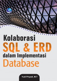 Kolaborasi SQL Dan ERD Dalam implementasi Database