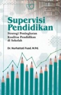 Supervisi Pendidikan : Strategi Peningkatan Kualitas Pendidikan Di Sekolah