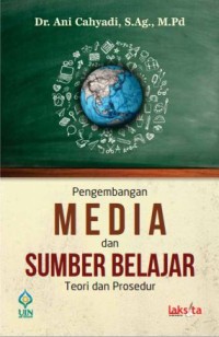 Pengembangan Media Dan Sumber Belajar : Teori Dan Prosedur