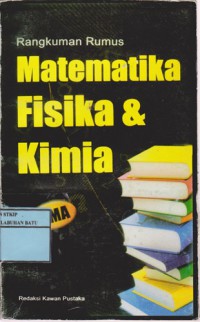 Rangkuman Rumus Matematika, Fisika & Kimia SMA