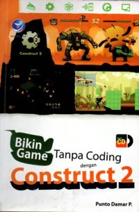 Bikin Game Tanpa Coding Dengan Construct 2