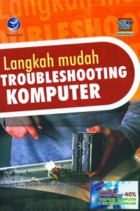 Langkah Mudah Troubleshoting Komputer