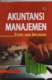 Akuntansi Manajemen : Teori Dan Aplikasi