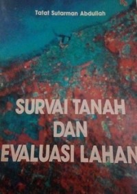 Survai Tanah Dan Evaluasi Lahan