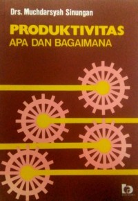 Produktivitas : Apa Dan Bagaimana