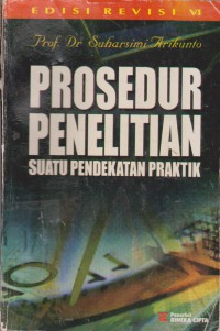 Prosedur Penelitian : Suatu Pendekatan Praktik