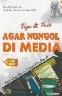 Tips Dan Trik Agar Nongol Di Media