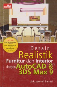 Desain Realistik Furnitur Dan Interior Dengan AutoCAD Dan 3DS Max 9