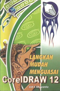 Langkah Mudah Menguasai CorelDRAW 12