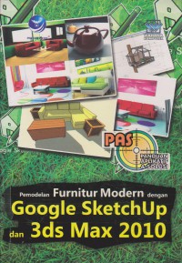 PAS Pemodelan Furtinur Modern Dengan Google SketchUp Dan 3ds Max 2010