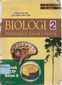 Biologi 2 : Pendidikan Dasar 9 tahun Untuk SLTP Kelas 2