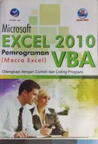 Microsoft Excel 2010 Pemograman VBA : Dilengkapi Dengan Contoh Dan Listing Program