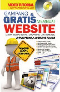 Gampang Dan Gratis Membuat Website : Untuk Personal Organisasi Dan Komersil Untuk Pemula Dan Orang Awam