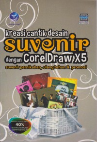 Kreasi Cantik Desain Suvenir  Dengan CorelDraw X5 : Suvenir Pernikahan, Ulang Tahun & Promosi