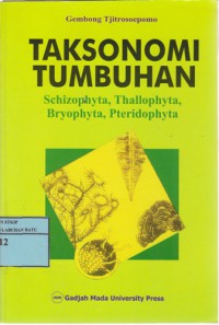 Taksonomi Tumbuhan (Schizophyta, Thallophyta, Bryophyta, Pteridophyta)