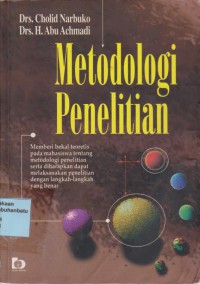 Metodologi Penelitian : Memberikan Bekal Teoritis Pada Mahasiswa Tentang Metodologi Penelitian Serta Diharapkan Dapat Melaksanakan Penelitian Dengan Langkah-Langkah Yang Benar